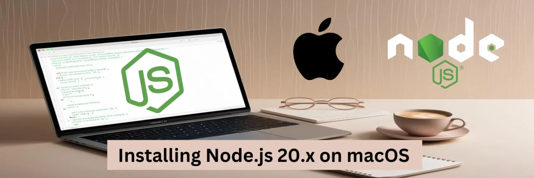 installing-node-js-20-x-on-macos_2100x700